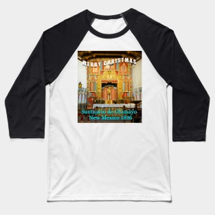 Christmas card Chimayo New Mexico church 1816 Baseball T-Shirt